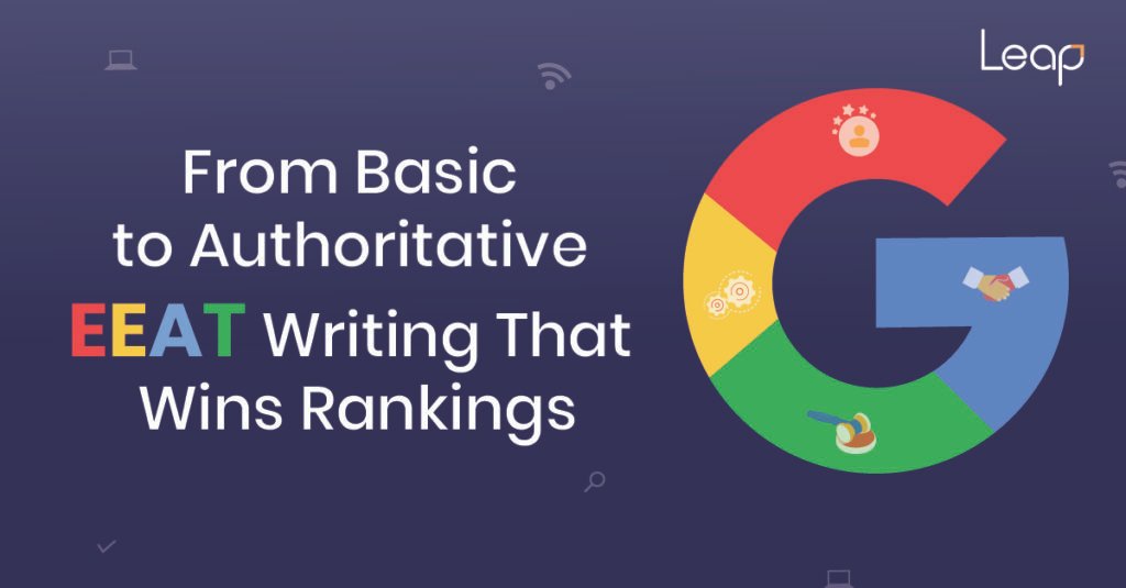 EEAT & Content Authority: How to Write Blog Posts That Google Trusts