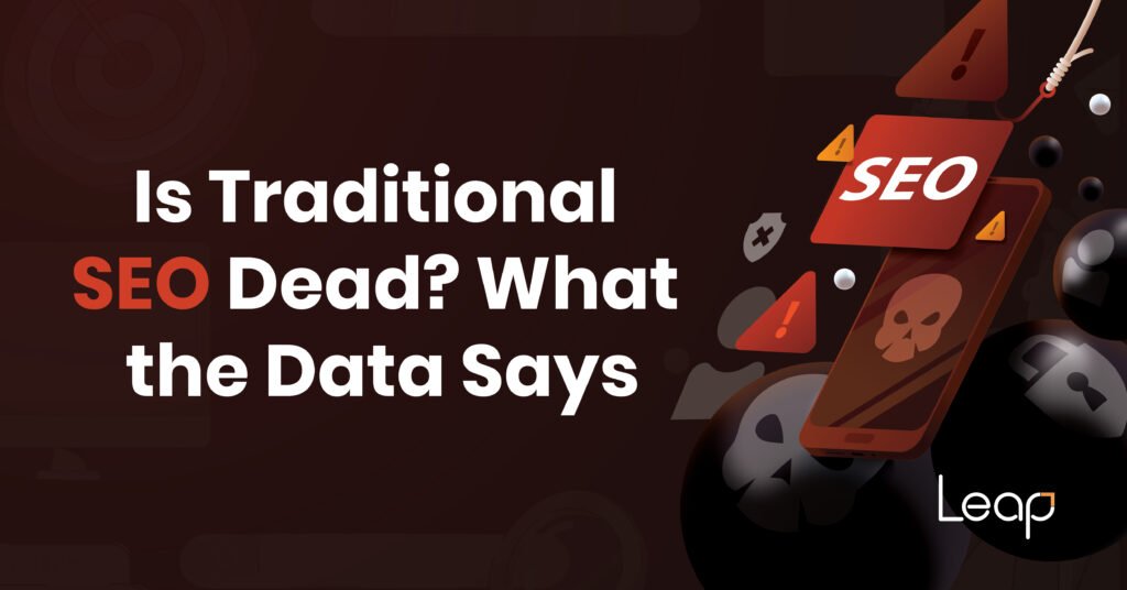 Is Traditional SEO Dead? What the Data Says in 2025