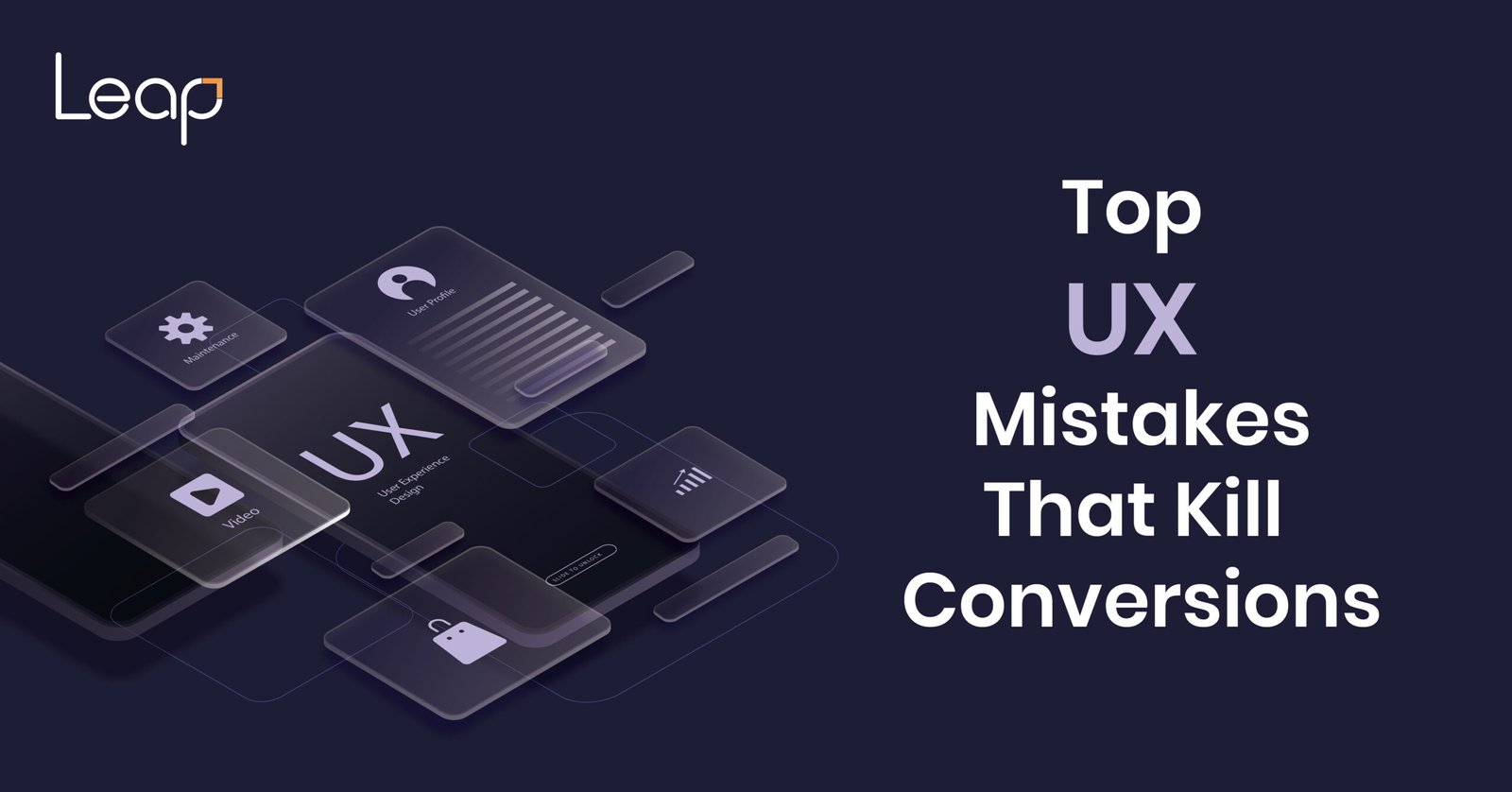 Top UX Mistakes That Kill Conversions: How to Fix Them for Maximum Impact
