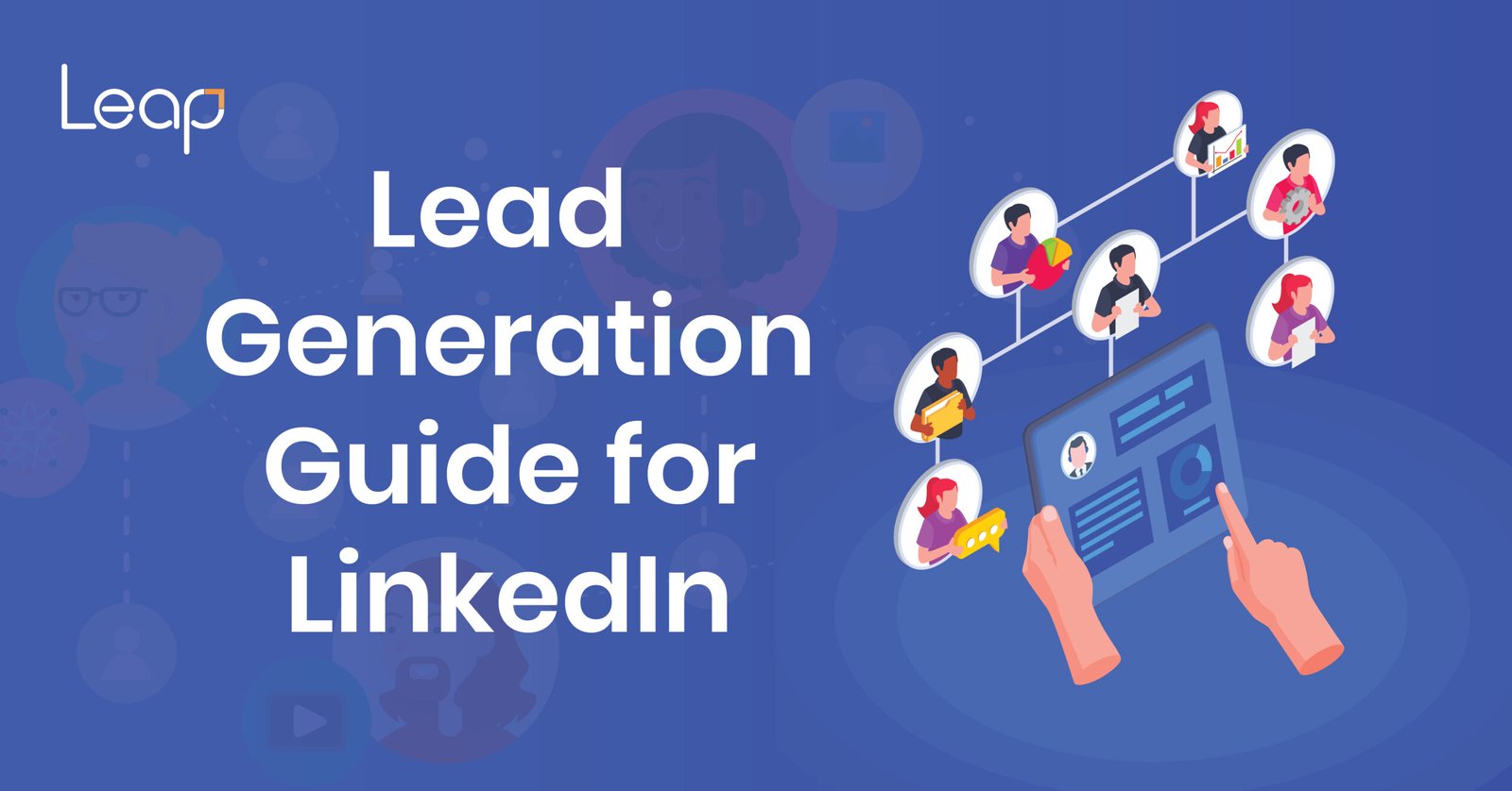 LinkedIn for Lead Generation: 2025 Guide