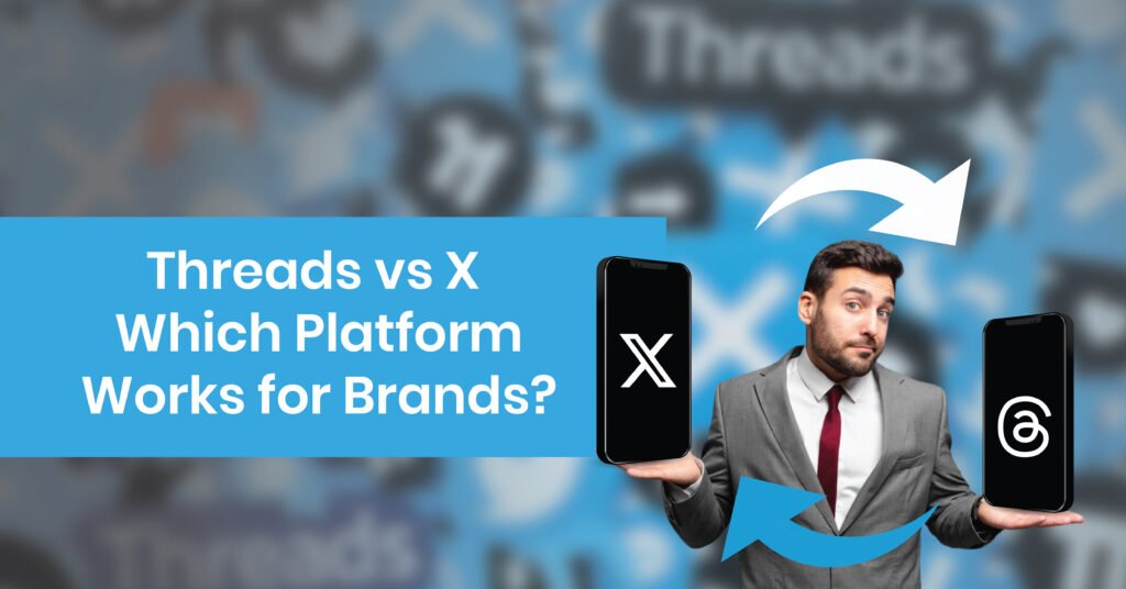 Threads vs X (Twitter): Which Platform Works for Brands?