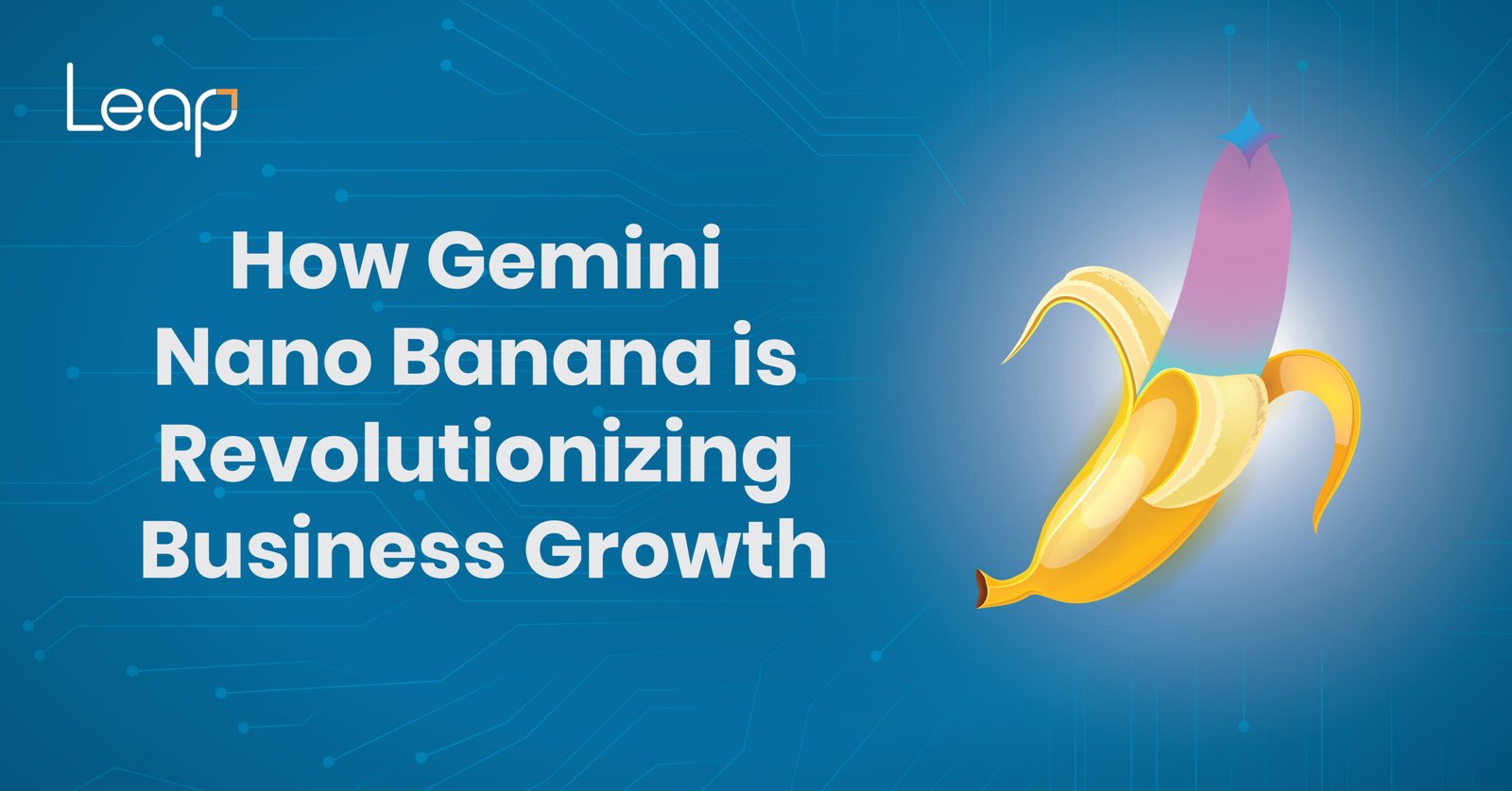 How Gemini Nano Banana is Revolutionizing Business Growth