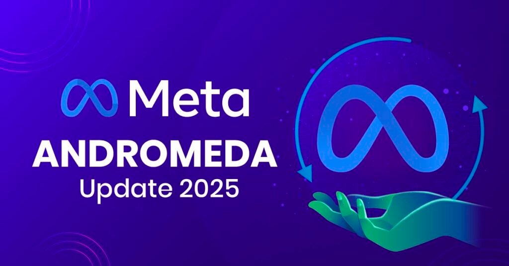 META ANDROMEDA UPDATE